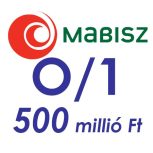MABISZ "O/1", 500 millió Ft
